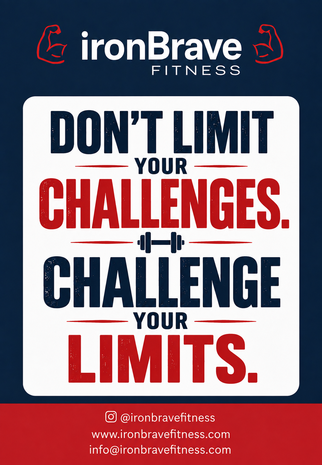 Don’t Limit Your Challenges. Challenge Your Limits.